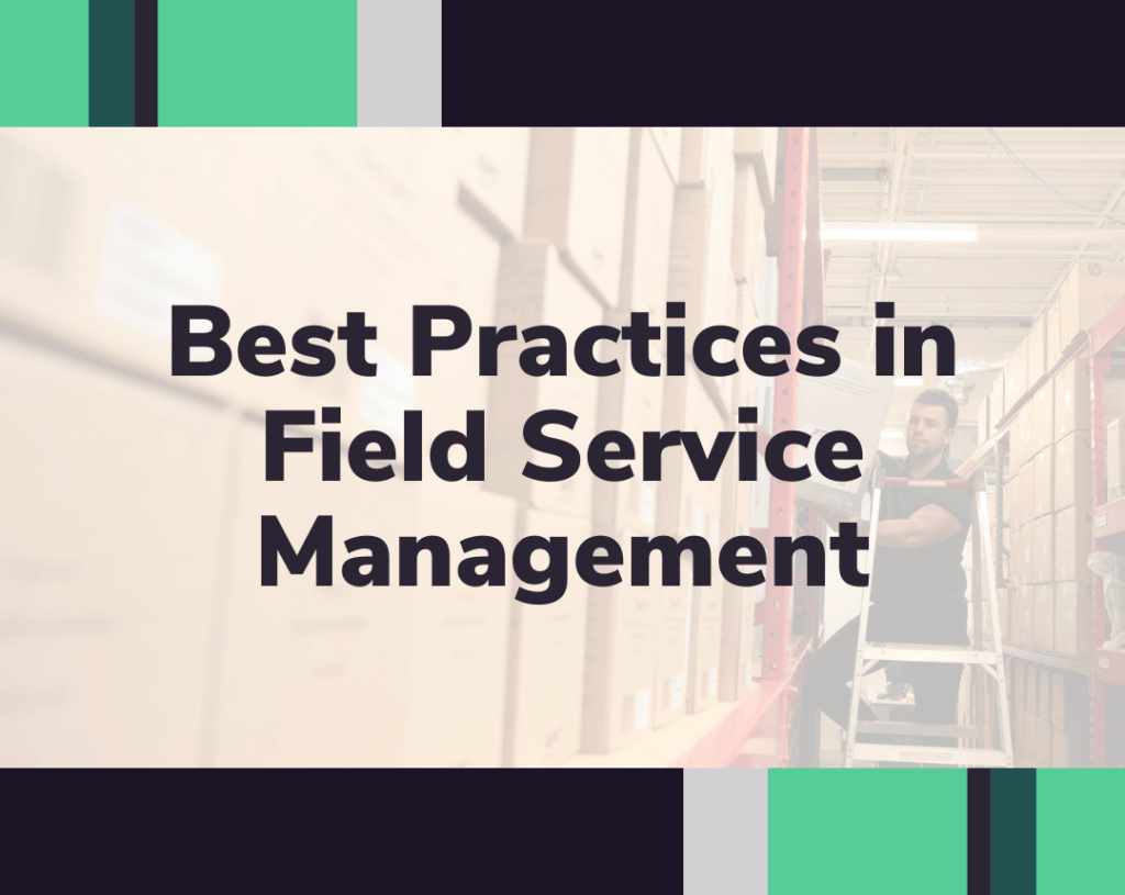 Best Practices in Field Service Management