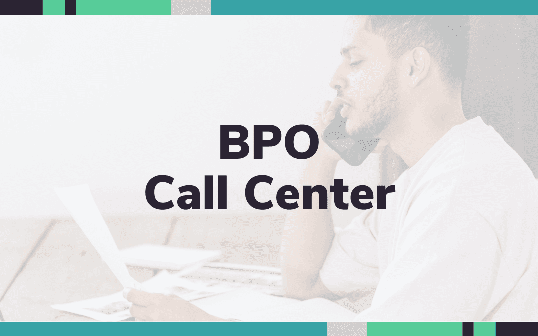 BPO Call Center: Shaping the New Era of Customer Experience