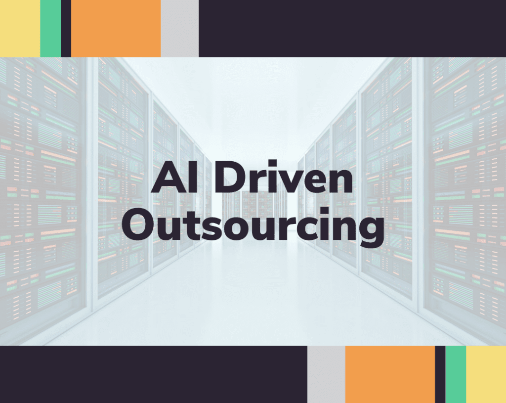 Ai Driven outsourcing