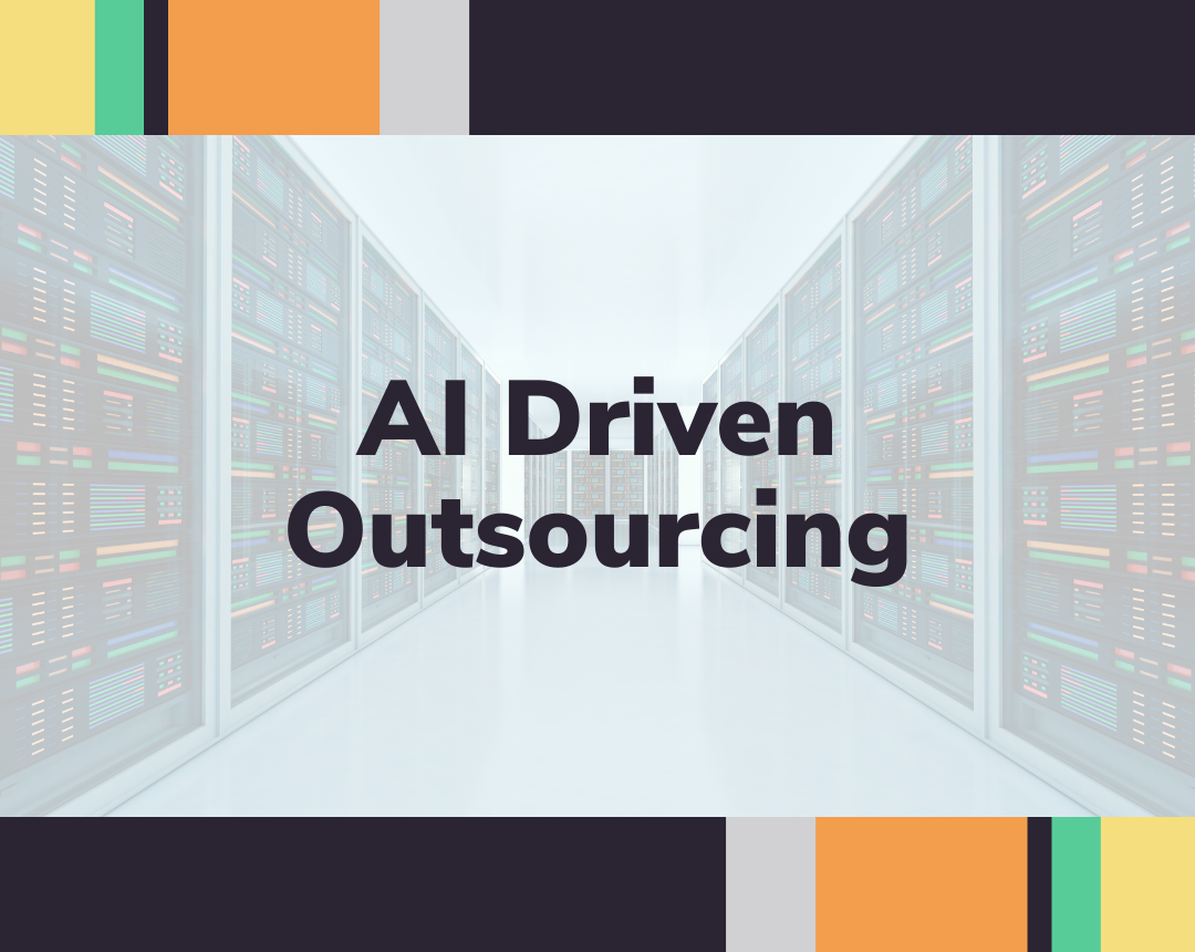 Ai Driven outsourcing